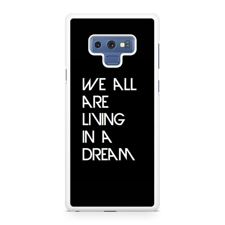 we are living in a dream imagine dragons Samsung Galaxy Note 9 Case