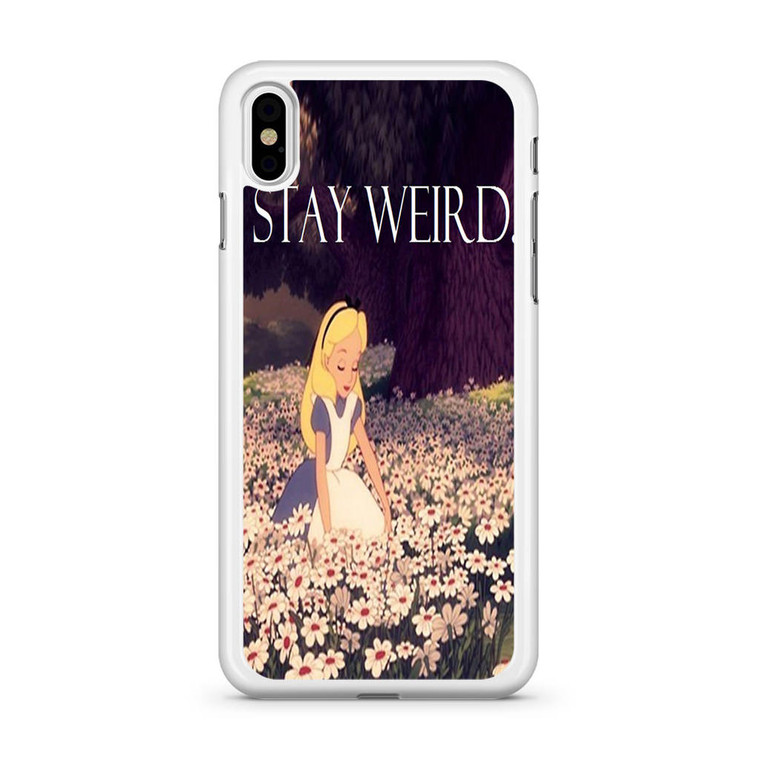 Stay Weird Alice in Wonderland iPhone Xs Case