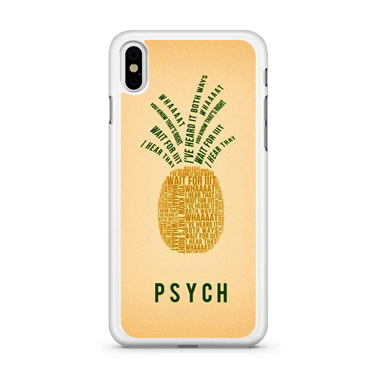 PSYCH Pinapple Quotes iPhone Xs Case