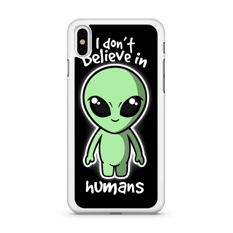 Alien Don't Believe iPhone Xs Case