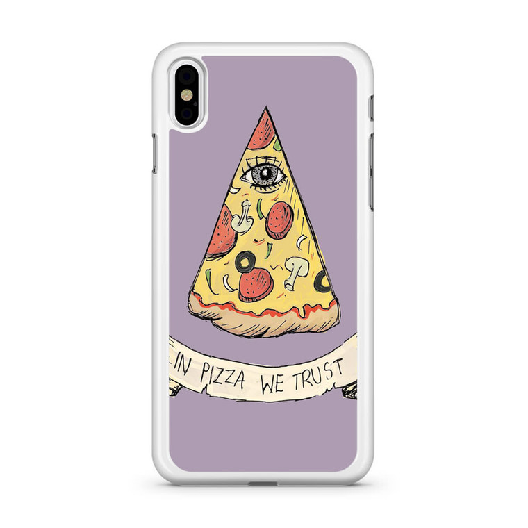 In Pizza We Crust iPhone Xs Case