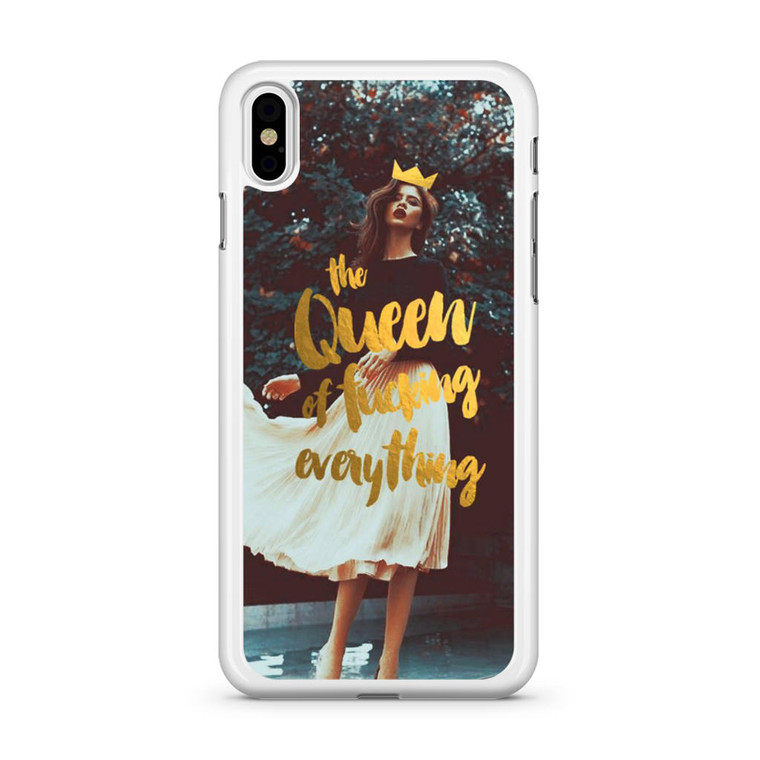 The Queen Of Fucking Everything iPhone Xs Case