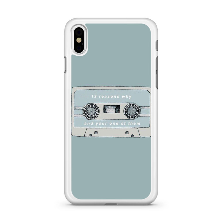 13 Reasons Why And Your One Of Them iPhone XS Max Case