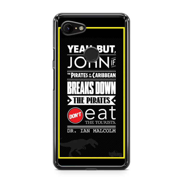 Jurassic Park Quotes Google Pixel 3 XL Case