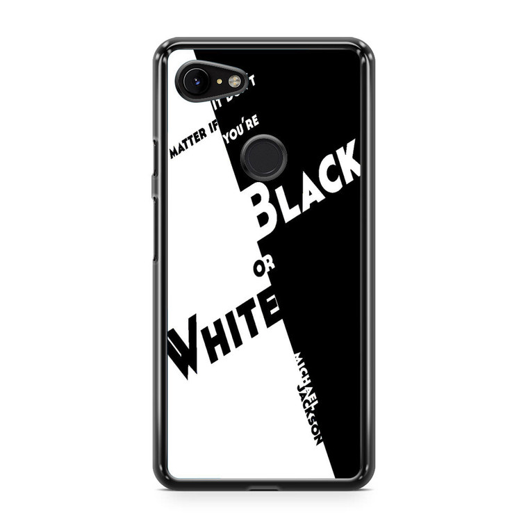 Black Or White Michael Jackson Google Pixel 3 XL Case