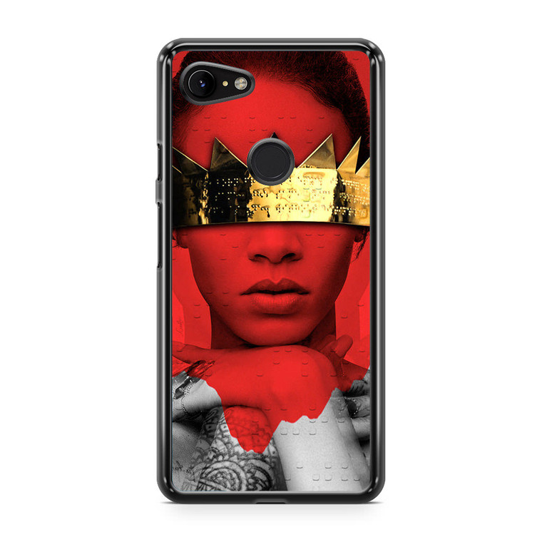 Rihanna Anti Google Pixel 3 XL Case