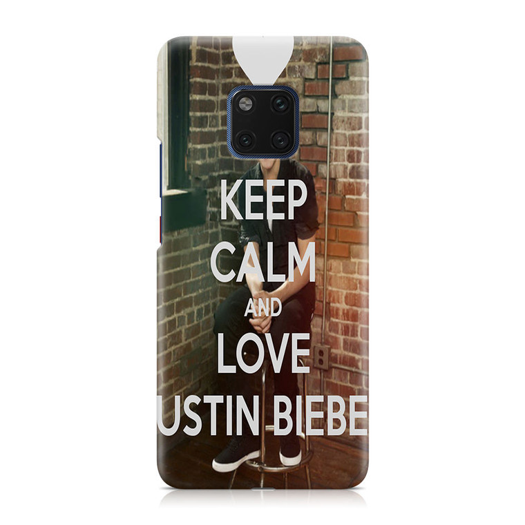 Keep Calm and Love Justin Bieber Huawei Mate 20 Pro Case