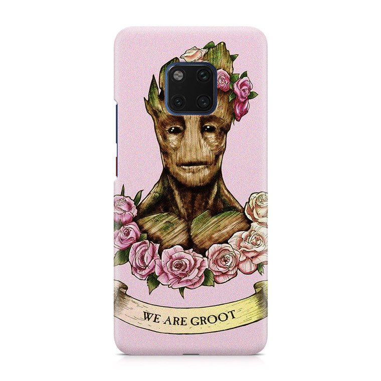 We Are Groot Huawei Mate 20 Pro Case