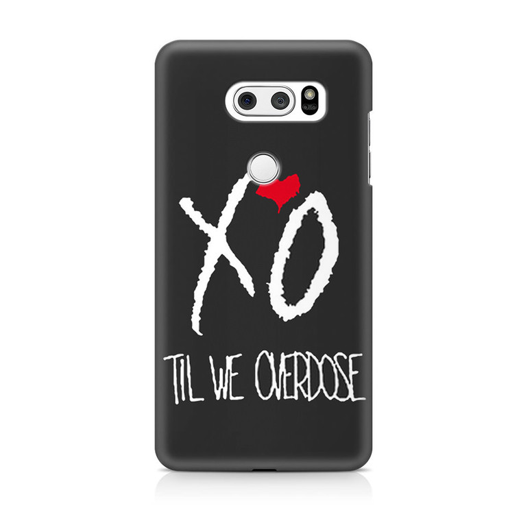 XO Til We Overdose Black LG V30 Case