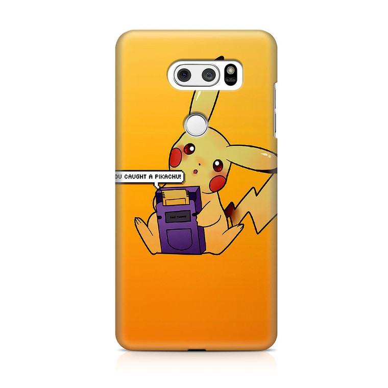 You Caught A Pikachu LG V30 Case