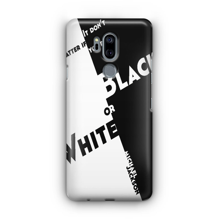 Black Or White Michael Jackson LG G7 Case