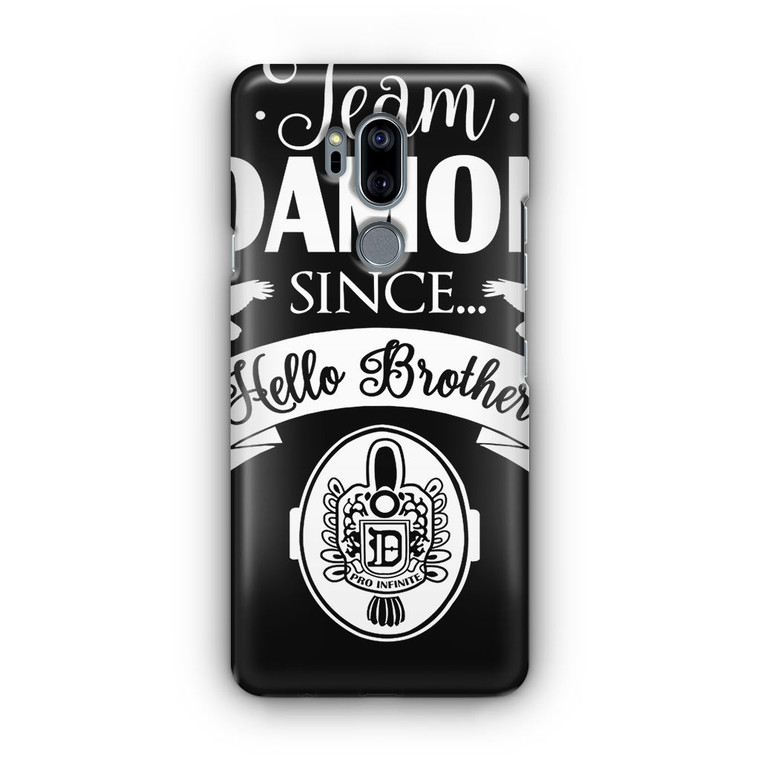 Team Damon Since Hello Brother The Vampire Diaries LG G7 Case