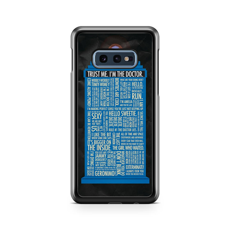 Doctor Who Quotes,trust me im doctor Samsung Galaxy S10e Case