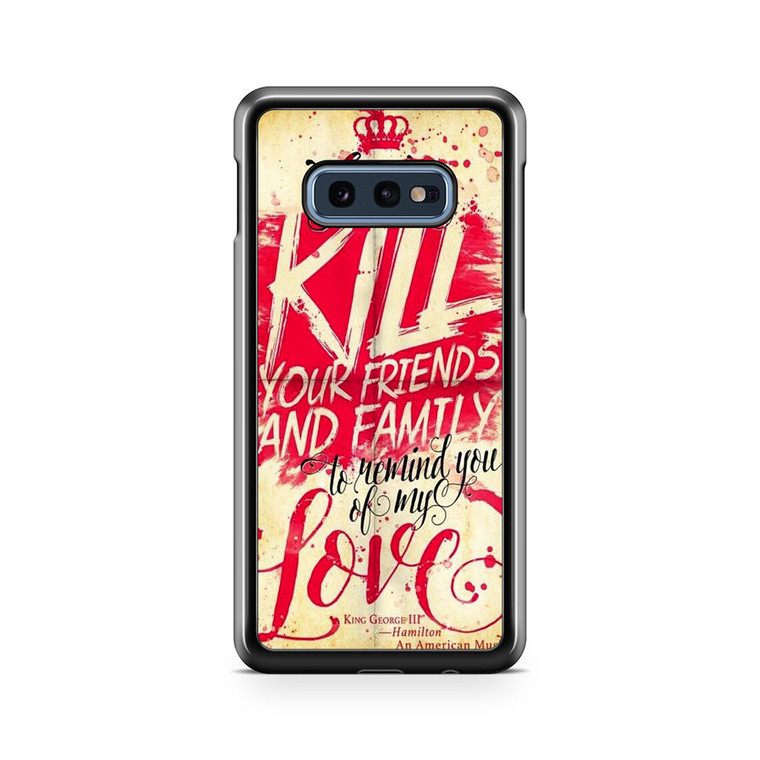 Hamilton Remind You Of My Love Samsung Galaxy S10e Case
