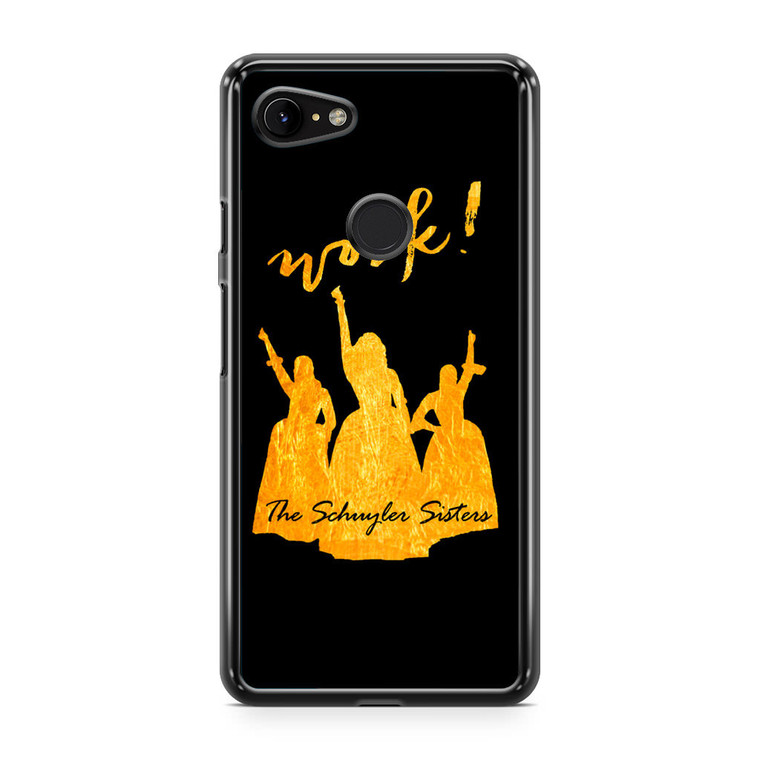 The Schuyler Sisters Hamilton Google Pixel 3 Case