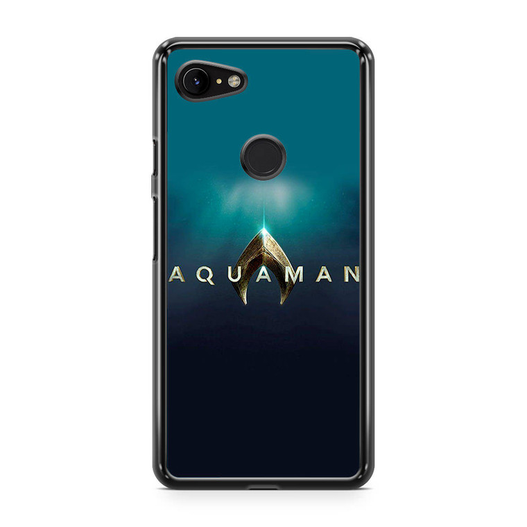 Aquaman Movies Google Pixel 3 Case