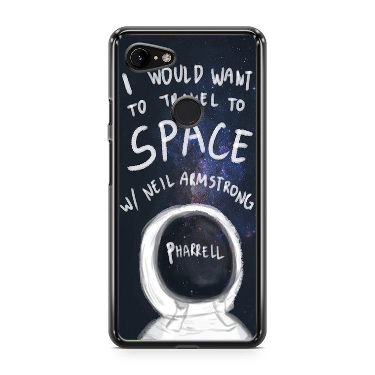 Pharell Quote Google Pixel 3a XL Case