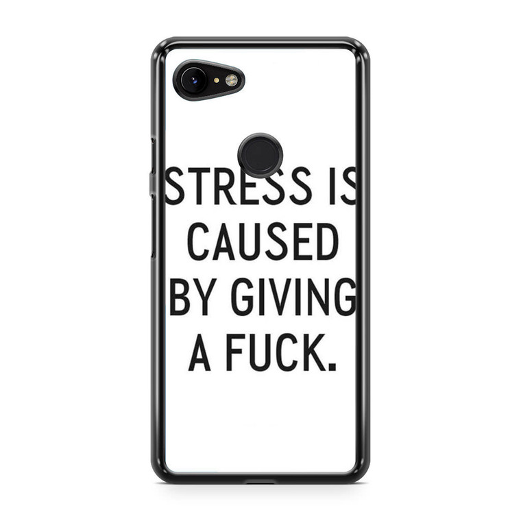 Stress Quote Google Pixel 3a Case