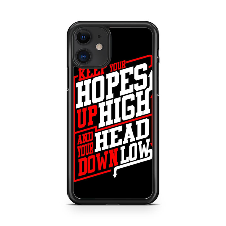 ADTR Lyrics Keep Your Hopes Up High iPhone 11 Case