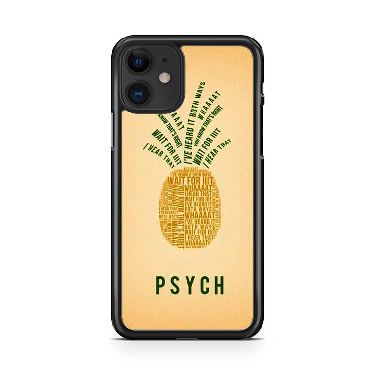 PSYCH Pinapple Quotes iPhone 11 Case