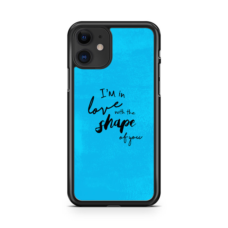 Shape Of You1 iPhone 11 Case