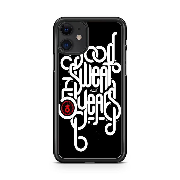 Anyforty Blood Sweat And 5 Years iPhone 11 Case