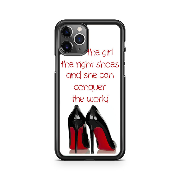 Marilyn Monroe Quote, Give A Girl The Right Shoes iPhone 11 Pro Case