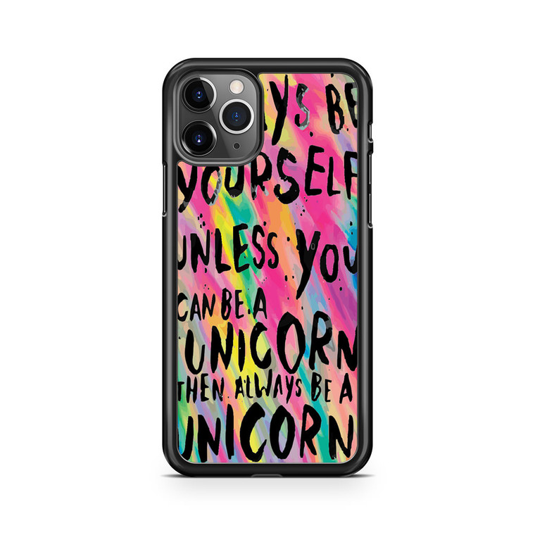 Rainbow Unicorn Quote iPhone 11 Pro Case