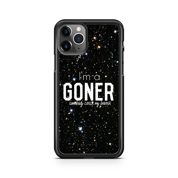 TOP I'm a Goner iPhone 11 Pro Case