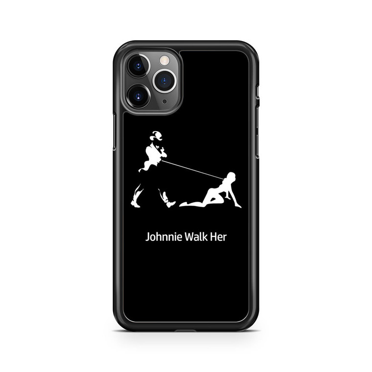 Johnnie Walk Her iPhone 11 Pro Max Case