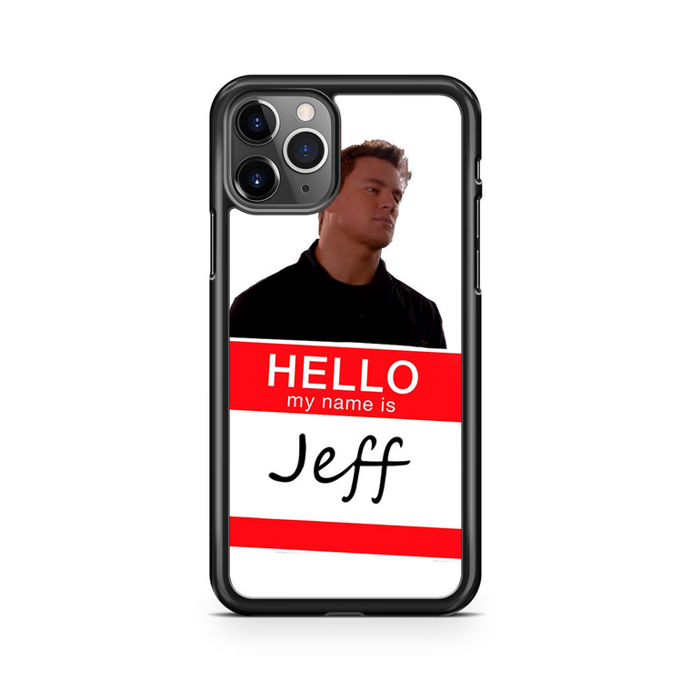 My Name Is Jeff iPhone 11 Pro Max Case