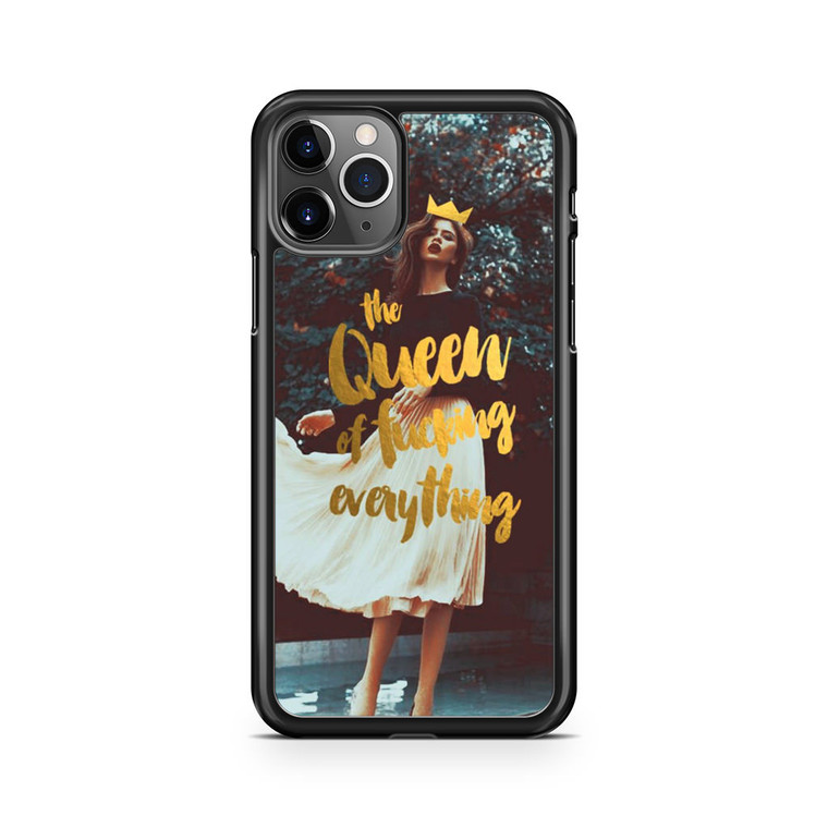 The Queen Of Fucking Everything iPhone 11 Pro Max Case