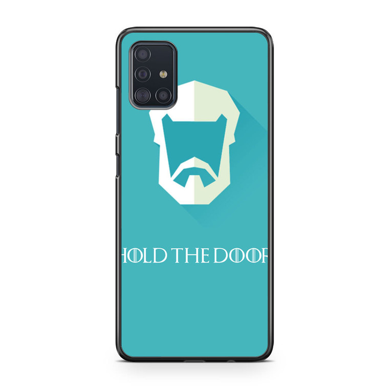 Hold The Door Game Of Thrones Samsung Galaxy A51 Case