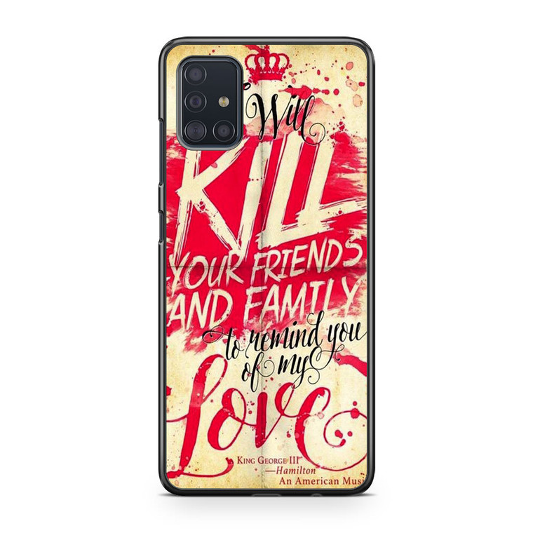 Hamilton Remind You Of My Love Samsung Galaxy A51 Case
