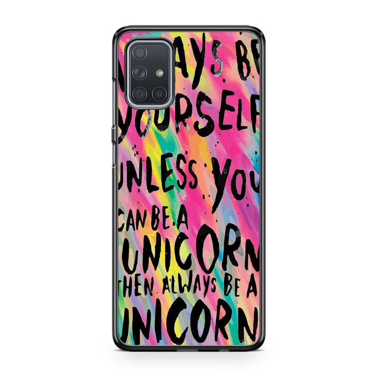 Rainbow Unicorn Quote Samsung Galaxy A71 Case