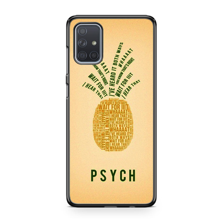 PSYCH Pinapple Quotes Samsung Galaxy A71 Case