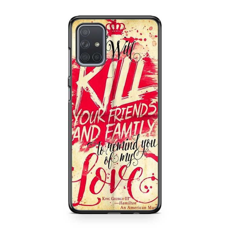 Hamilton Remind You Of My Love Samsung Galaxy A71 Case