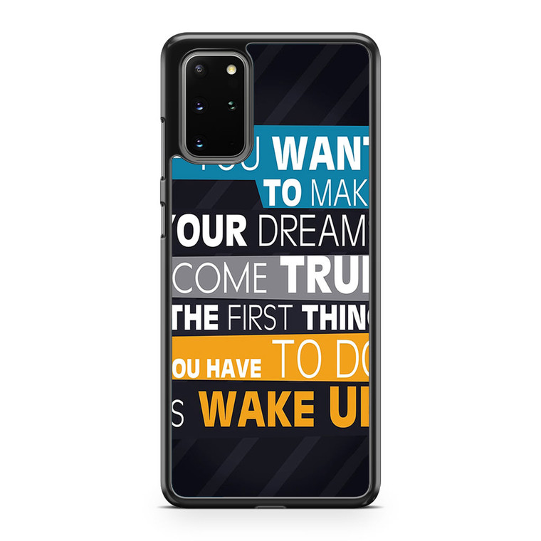 Wake Up Samsung Galaxy S20 Plus Case