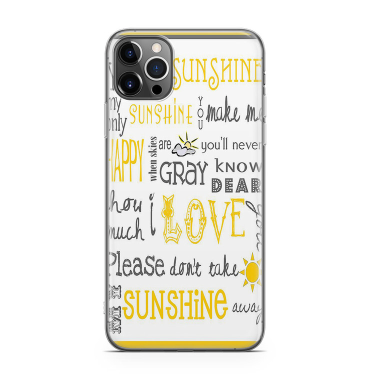 You Are My Sunshine iPhone 12 Pro Case