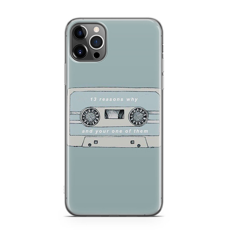 13 Reasons Why And Your One Of Them iPhone 12 Pro Case