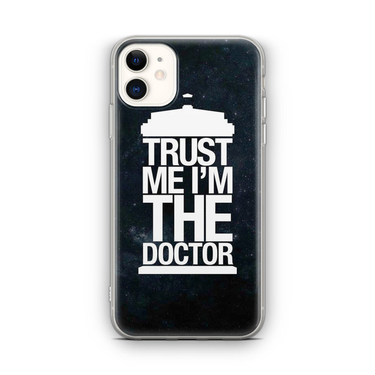 Trust Me I Am Doctor iPhone 12 Mini Case