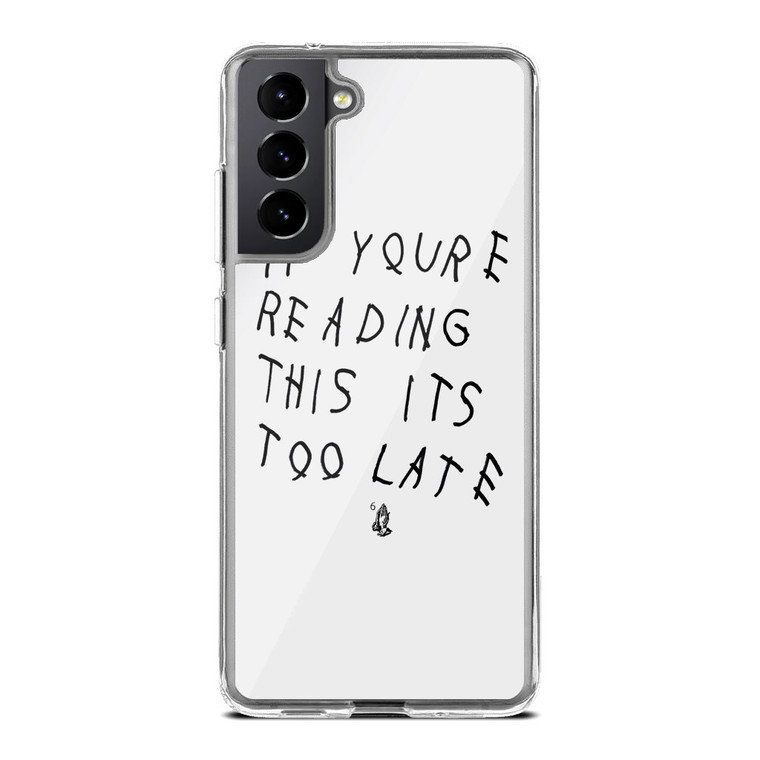 Drake If You're Reading This It's Too Late Samsung Galaxy S21 Case