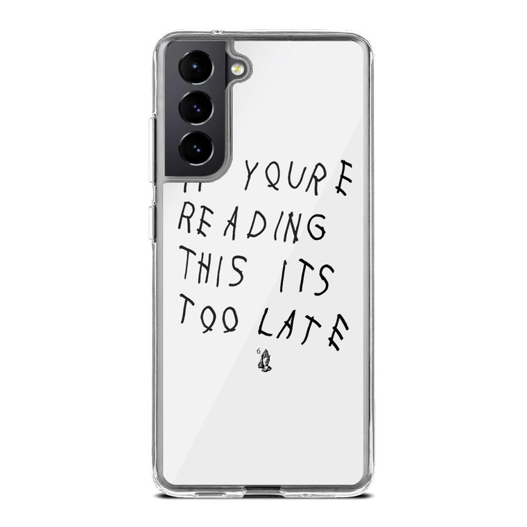 Drake If You're Reading This It's Too Late Samsung Galaxy S21 Plus Case