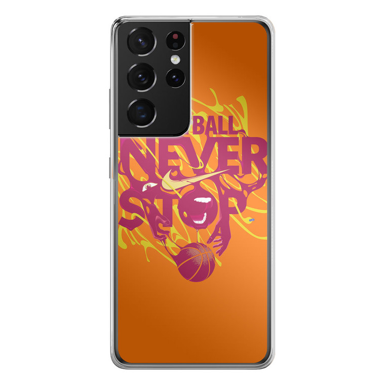 Neverstop Basketball Nike Samsung Galaxy S21 Ultra Case