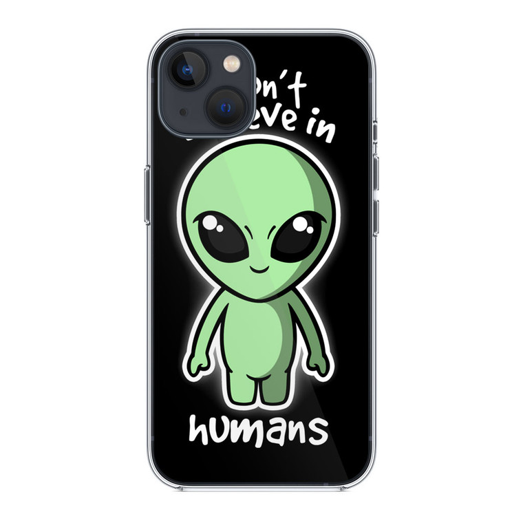 Alien Don't Believe iPhone 13 Case