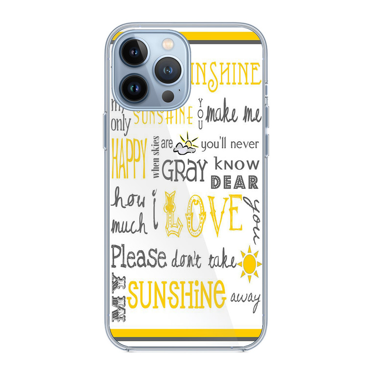 You Are My Sunshine iPhone 13 Pro Max Case