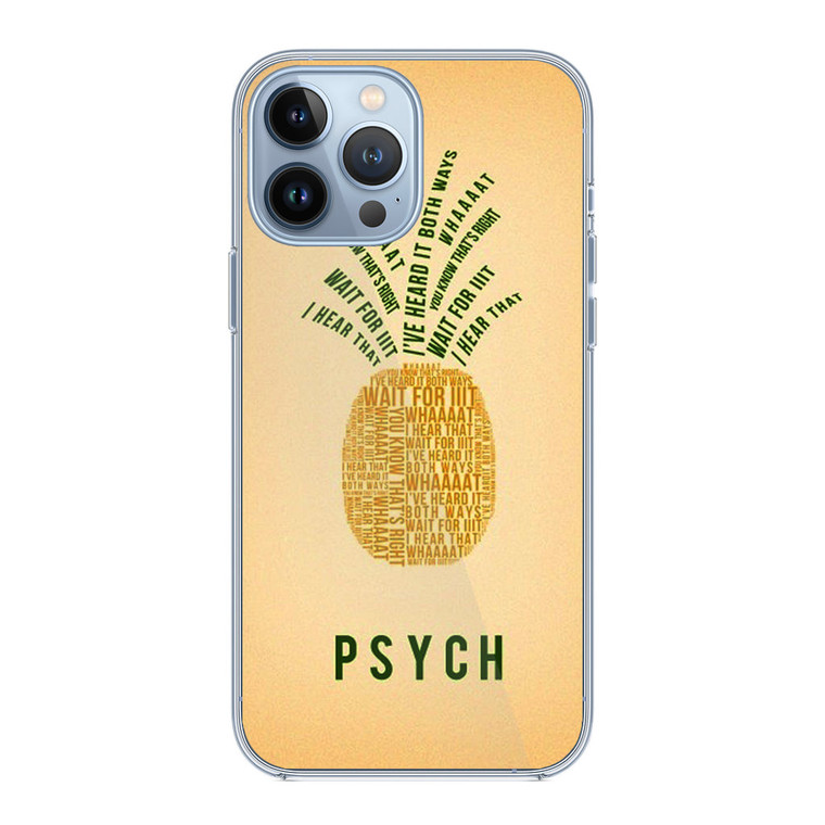 PSYCH Pinapple Quotes iPhone 13 Pro Case