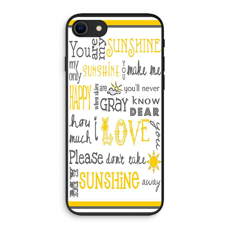 You Are My Sunshine iPhone SE 3rd Gen 2022 Case