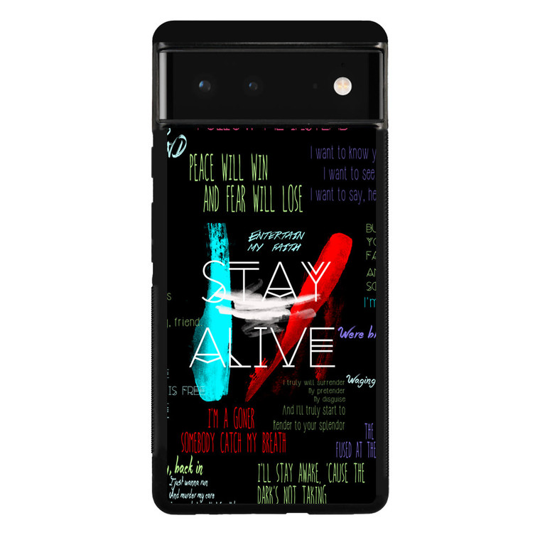 Twenty One Pilots Stay Alive Google Pixel 6 Case