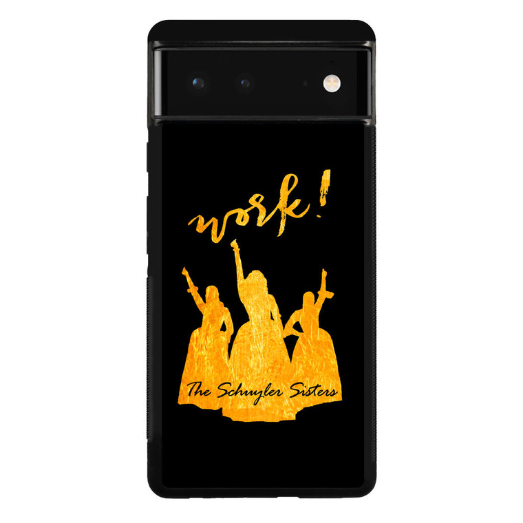 The Schuyler Sisters Hamilton Google Pixel 6 Case